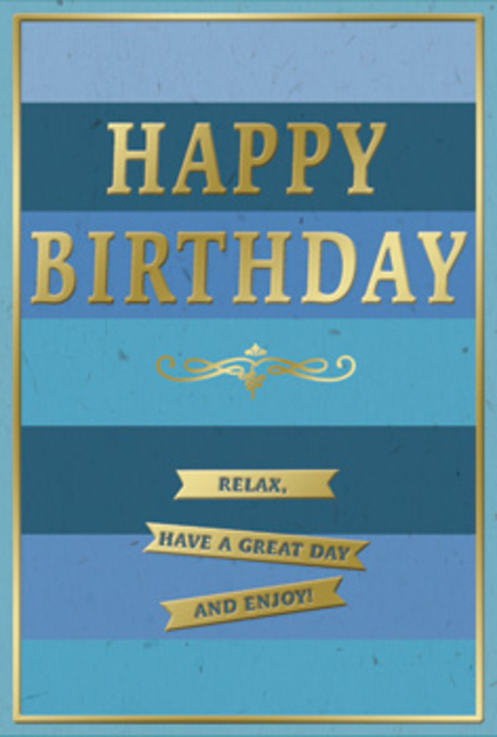 A beautifully balanced birthday card in soothing blues and radiant gold stands ready to complete a thoughtful birthday surprise somewhere along Egham High Street or in a peaceful home near Runnymede. The front of the card is designed with broad horizontal bands of blue, stacked in layers that gradually fade from a deep midnight shade at the top through rich ocean and teal tones into softer sky blues towards the bottom. This gentle gradient gives the impression of depth and calm, like gazing across open sky above the Thames on a clear day. Across the centre, the phrase HAPPY BIRTHDAY is embossed in large gold capital letters. Each letter is raised from the surface, creating a tactile contrast with the smooth card, while the metallic finish reflects light in glimmers and highlights, adding a quiet festive sparkle. Just beneath the main greeting sits an elegant gold flourish, curling in symmetrical loops that call to mind classic calligraphy or decorative details in a favourite local café. Below, three slender gold banners lie one beneath the other, each ribbon containing part of the gentle instruction: Relax, have a great day and enjoy! The message, paired with the restful colours, invites the recipient to pause and savour their birthday rather than rush through it. A fine, continuous gold border traces the very edge of the card, framing the design and lending it a refined, finished feel. The surface looks smooth and velvety, with the embossed sections providing subtle texture that would be pleasing under the fingers. Picture this card propped beside a vase of fresh, fragrant blooms delivered across Egham, quietly radiating warmth, care, and understated celebration.